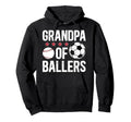 Grandpa Ballers Soccer Baseball Grandpa Hoodie - Novelty Apparel Men Women - T-Shirt, Sweatshirt, Hoodie