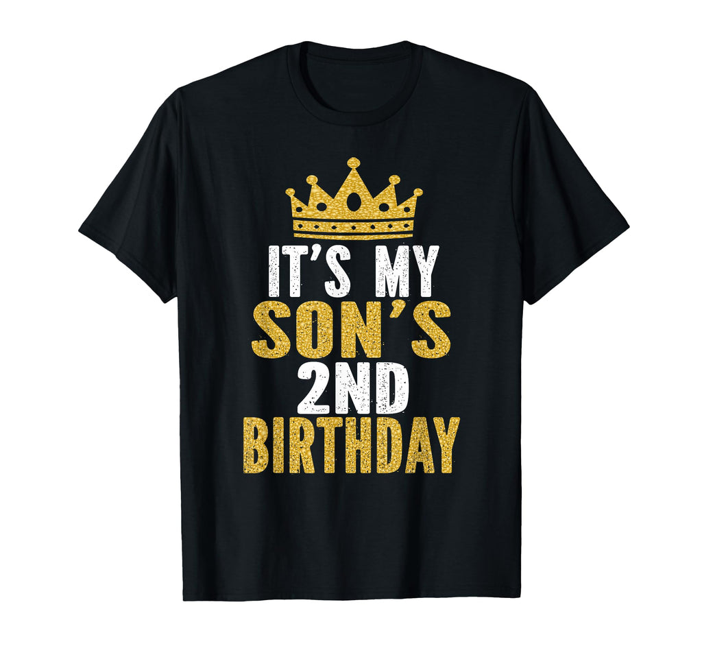 Its My Sons 2Nd Birthday 2 Years Old T-Shirt - Unique Graphic Men Women - T-Shirt, Sweatshirt, Hoodie