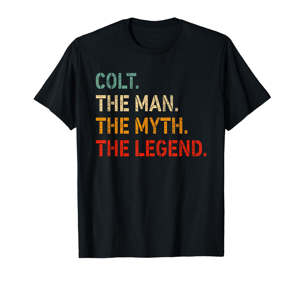 Colt Myth Legend Funny Colt T-Shirt - Casual Everyday Wear Men Women - T-Shirt, Sweatshirt, Hoodie