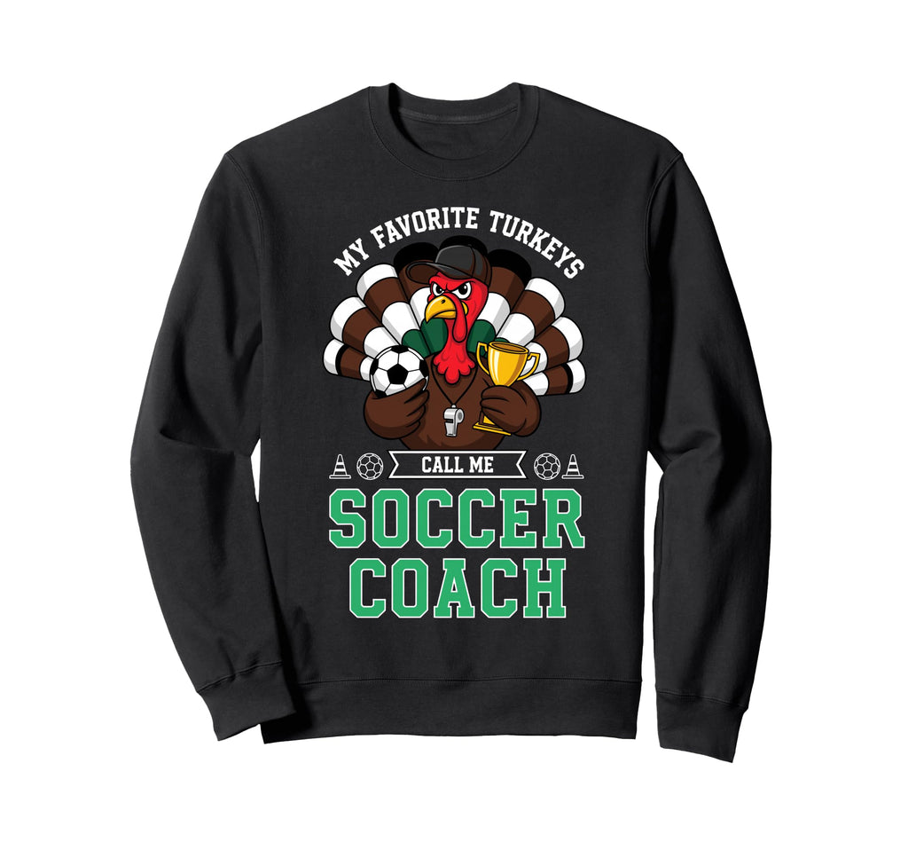 My Favorite Turkeys Call Me Sweatshirt - Custom Art Print for Adults - T-Shirt, Sweatshirt, Hoodie