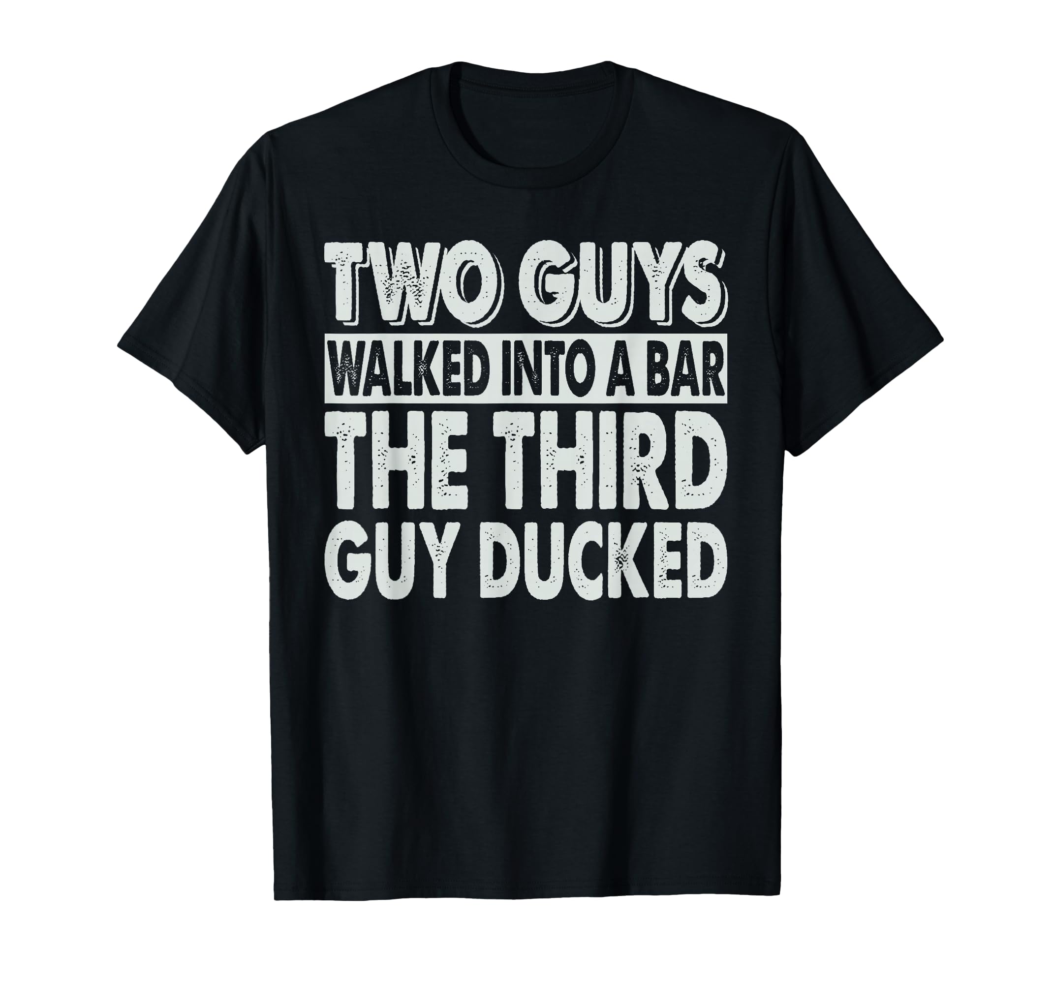 Two Guys Walked Into Bar Dad Jokes T-Shirt - Custom Art Print for Adults - T-Shirt, Sweatshirt, Hoodie