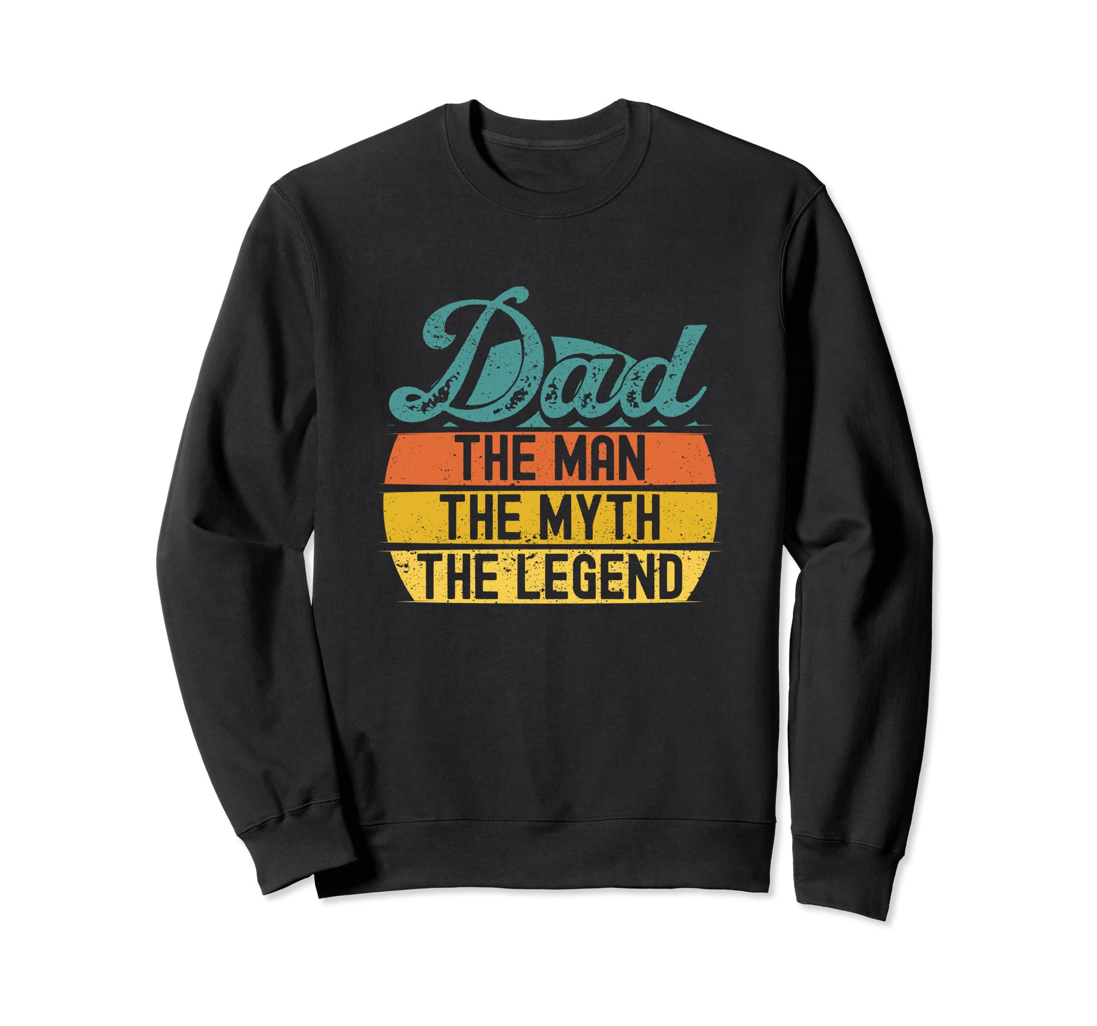 Dad Myth Legend Papa Funny Fathers Sweatshirt - Minimalist Print Men Women - T-Shirt, Sweatshirt, Hoodie