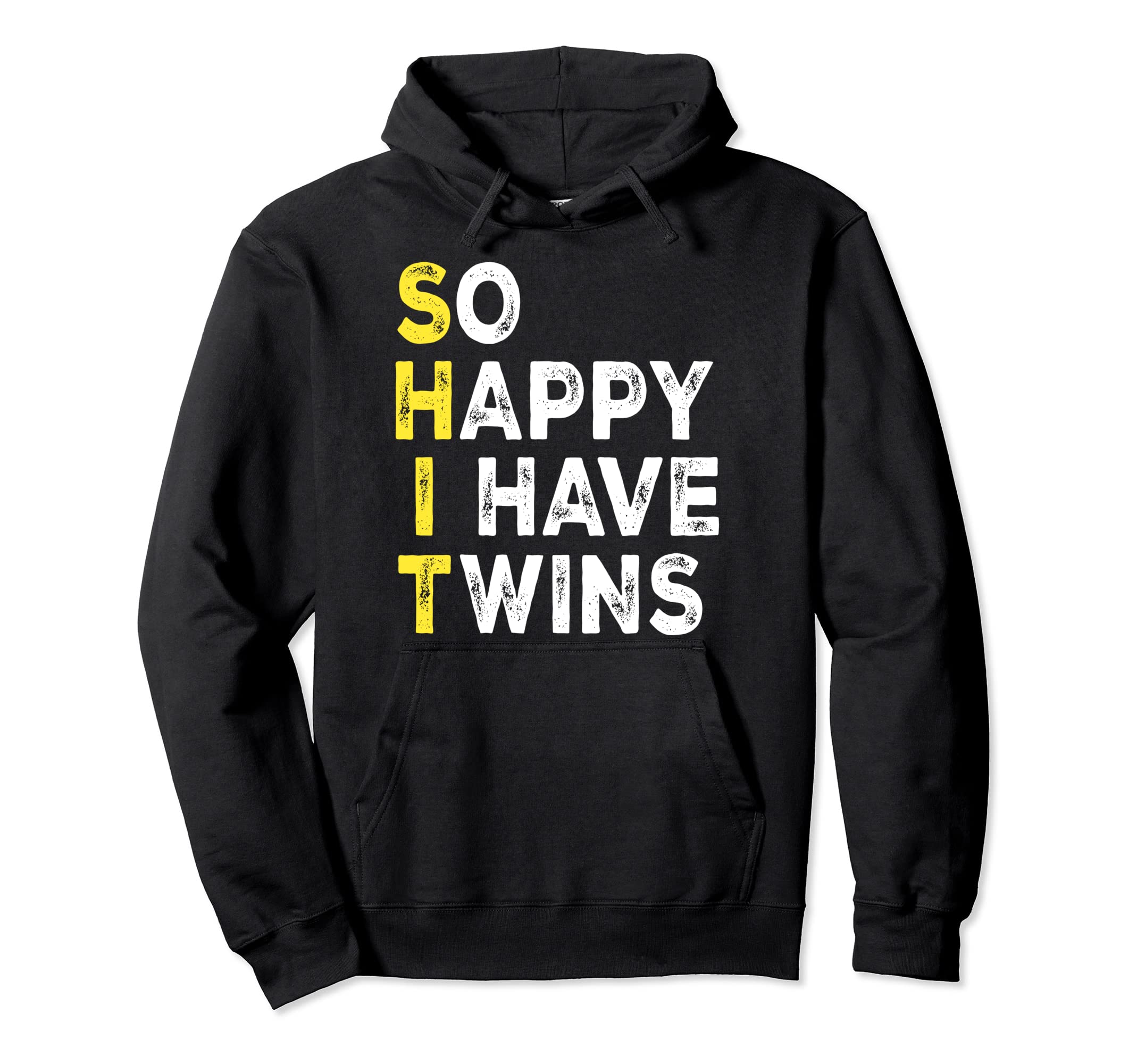 So Happy I Have Twins Funny Twin Hoodie - Streetwear Style Men Women - T-Shirt, Sweatshirt, Hoodie