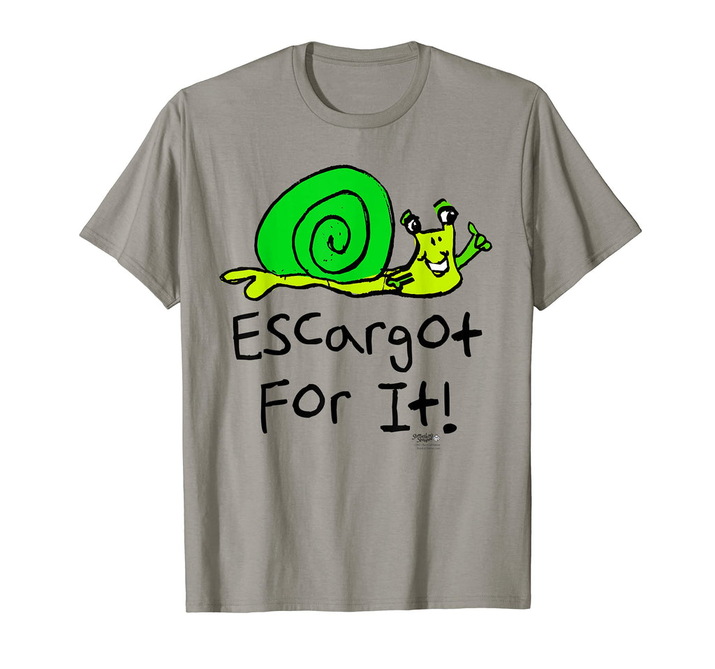 Escargot It Funny Dad Joke Word T-Shirt - Graphic Print for Adults - T-Shirt, Sweatshirt, Hoodie