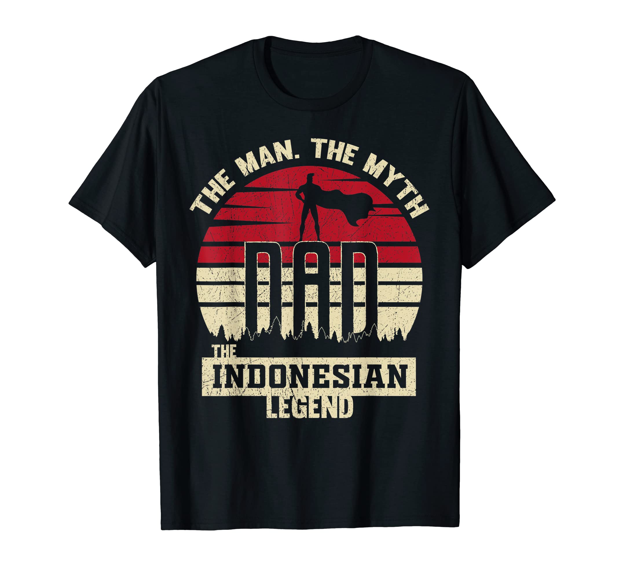 Myth Indonesian Legend Dad T-Shirt - Streetwear Style Unisex - T-Shirt, Sweatshirt, Hoodie