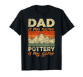 Dad Is My Name Pottery Is My Game T-Shirt - Graphic Print for Adults - T-Shirt, Sweatshirt, Hoodie