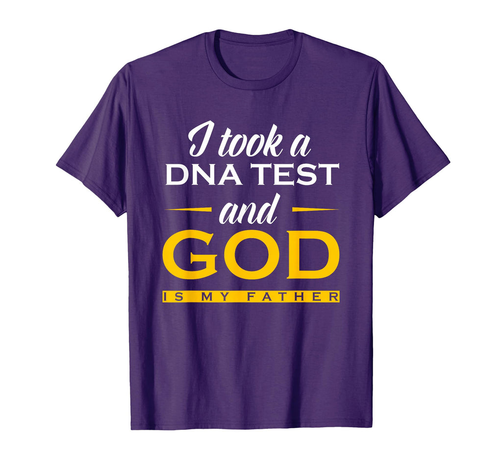 Funny I Took Dna Test God Is My Father T-Shirt - Aesthetic Graphic Unisex - T-Shirt, Sweatshirt, Hoodie