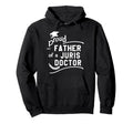 Proud Father Juris Doctor Jd Law Hoodie - Casual Everyday Wear Unisex - T-Shirt, Sweatshirt, Hoodie