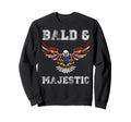 Bald Majestic Eagle Bald Guy Dad Funny Sweatshirt - Novelty Apparel Unisex - T-Shirt, Sweatshirt, Hoodie
