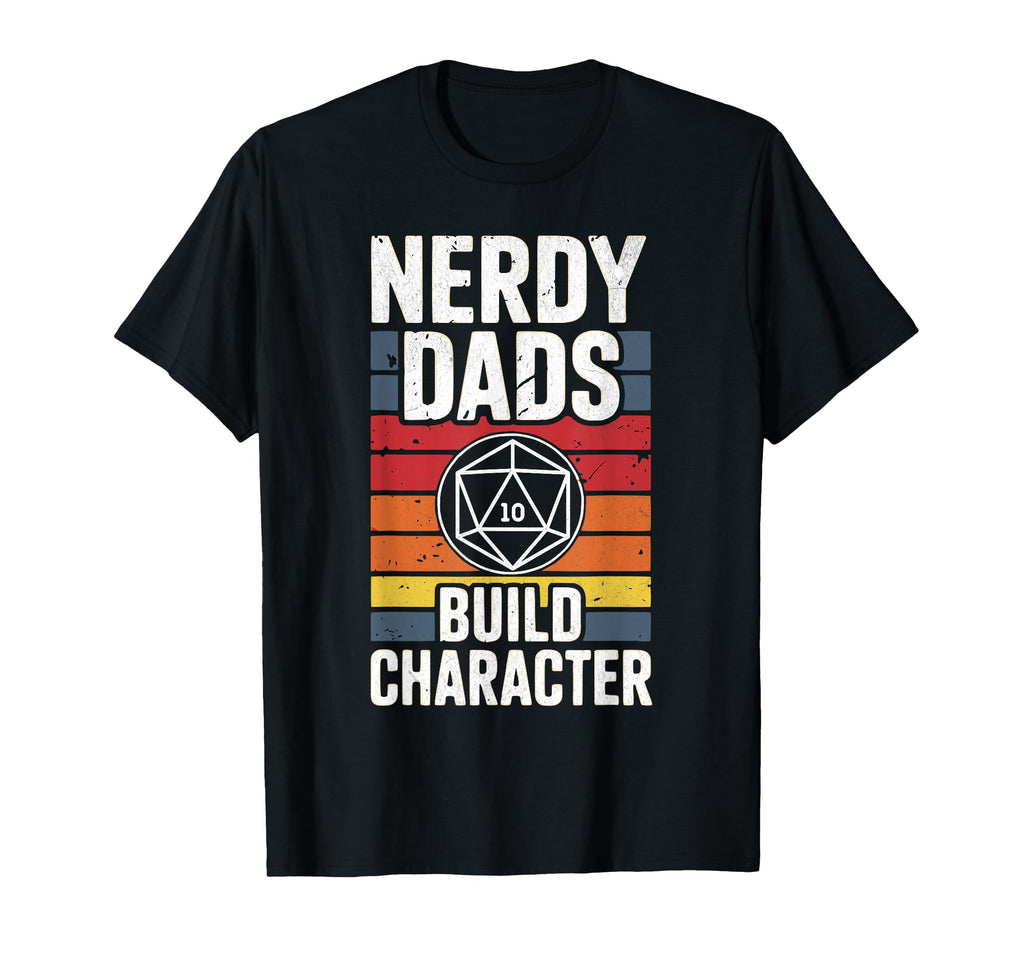 Nerdy Dads Build Character Fantasy T-Shirt - Aesthetic Graphic for Adults - T-Shirt, Sweatshirt, Hoodie