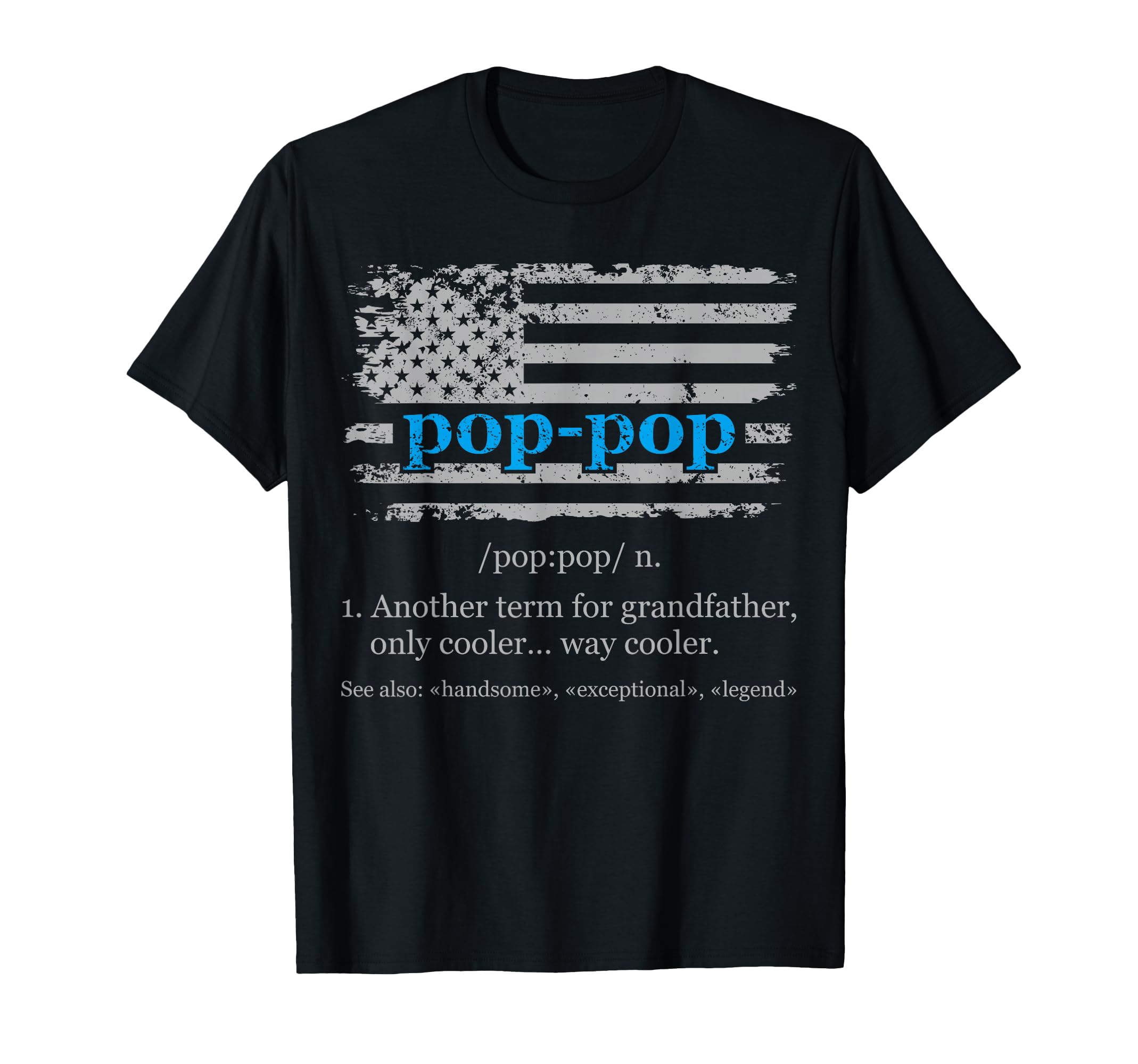 Pop Pop Funny Definition Poppop Dictionary T-Shirt - Trendy Graphic Unisex - T-Shirt, Sweatshirt, Hoodie