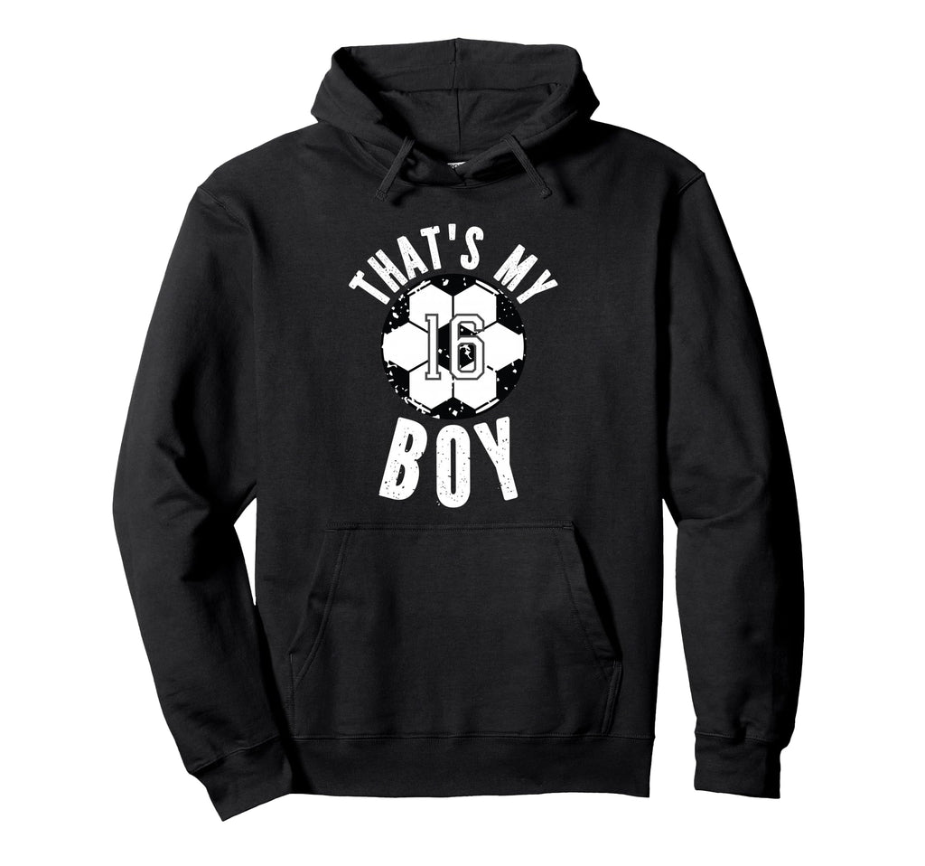 Thats My Soccer Number 16 Hoodie - Unique Graphic Men Women - T-Shirt, Sweatshirt, Hoodie