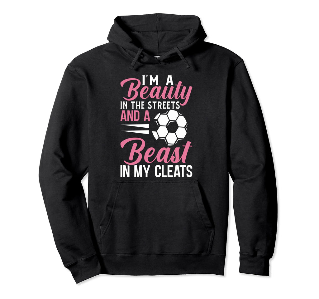 Im Beauty Streets And Beast My Hoodie - Casual Everyday Wear for Adults - T-Shirt, Sweatshirt, Hoodie