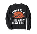 Funny Cycling Cyclist Bicycle Bike Sweatshirt - Graphic Print for Adults - T-Shirt, Sweatshirt, Hoodie