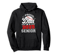 Proud Dad 2025 Senior Baseball Graduate Hoodie - Trendy Graphic Unisex - T-Shirt, Sweatshirt, Hoodie