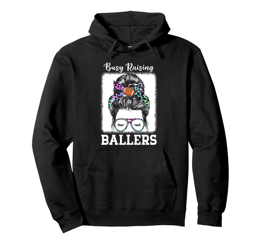 Busy Raising Ballers Football Mom Hoodie - Fun Novelty Design for Adults - T-Shirt, Sweatshirt, Hoodie