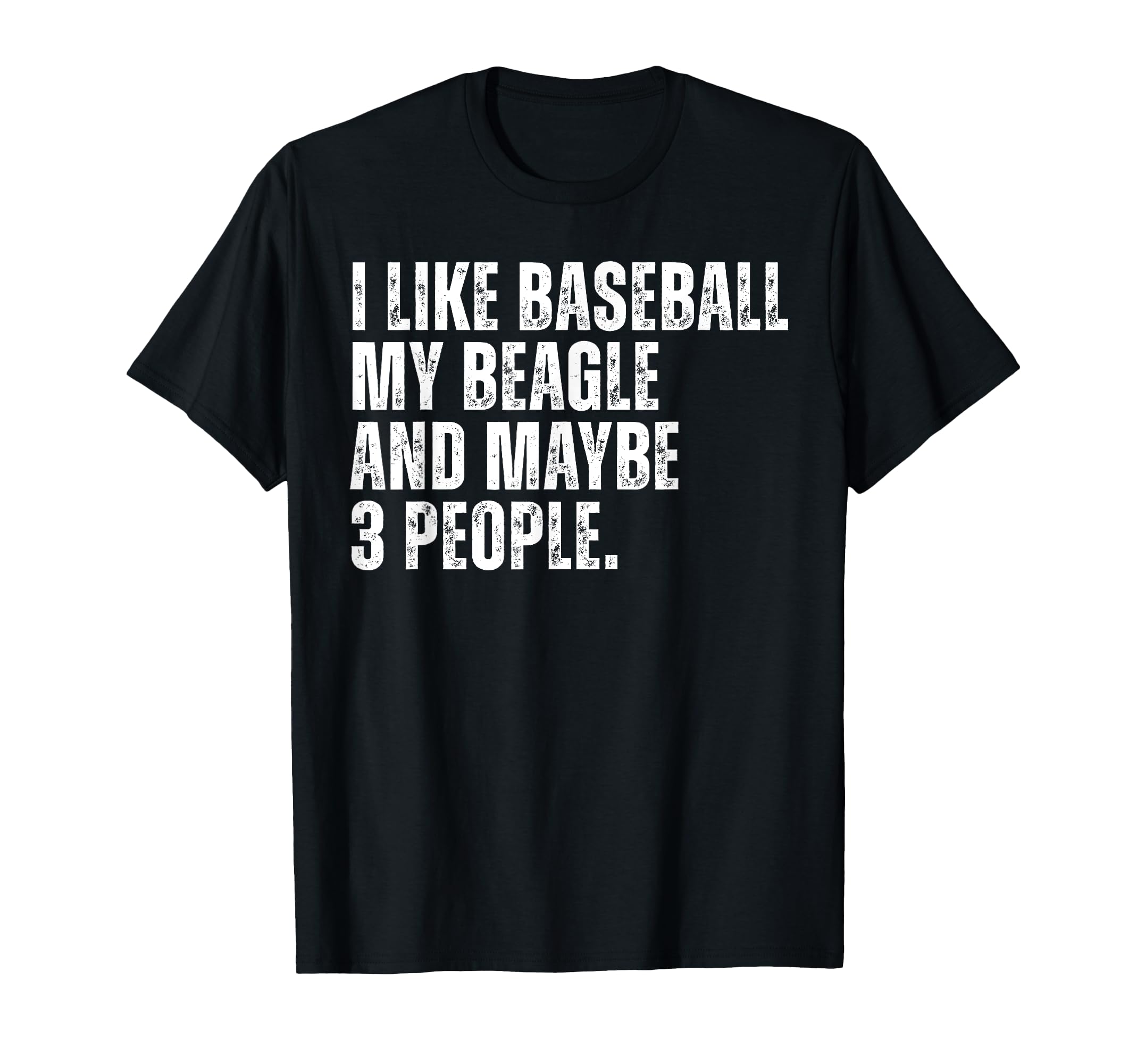 Beagle Dog Owner I Like Baseball Lover T-Shirt - Streetwear Style Unisex - T-Shirt, Sweatshirt, Hoodie