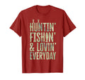 Hunting Fishing Loving Every Day T-Shirt - Custom Art Print Men Women - T-Shirt, Sweatshirt, Hoodie
