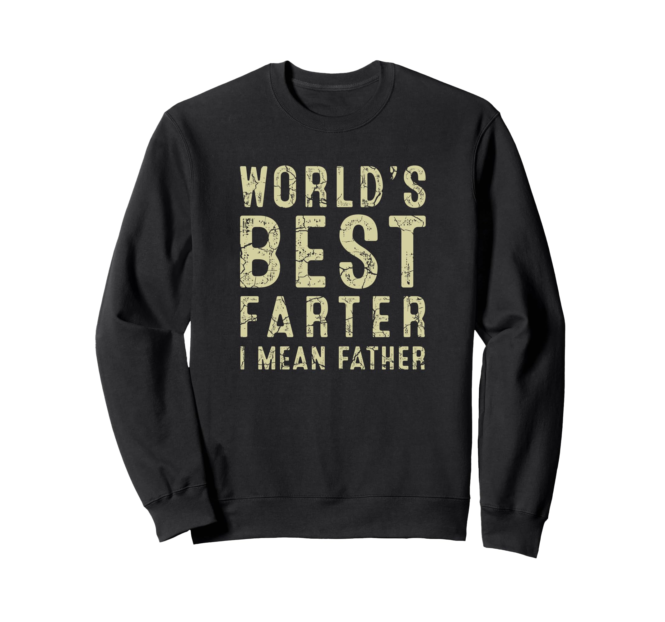 Best Dad Ever Fathers Day Sweatshirt - Custom Art Print Men Women - T-Shirt, Sweatshirt, Hoodie