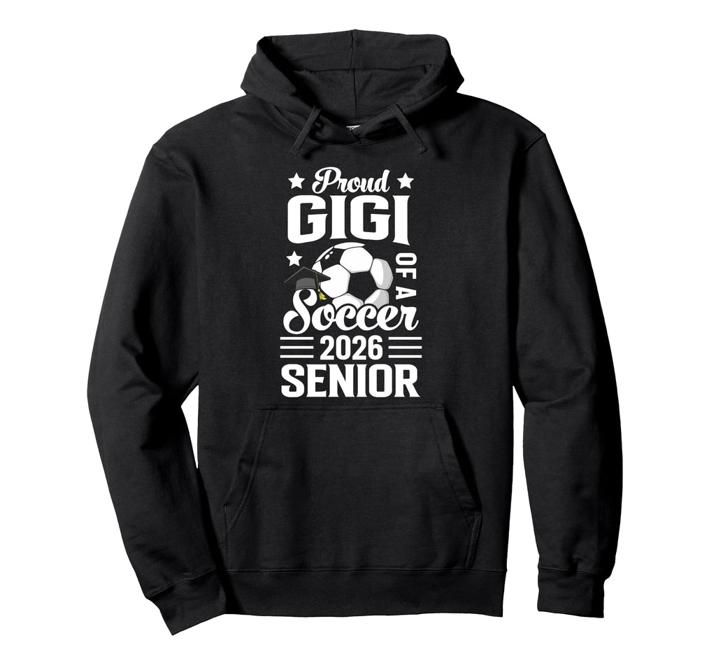 Proud Gigi Soccer Senior 2026 Hoodie - Minimalist Print Men Women - T-Shirt, Sweatshirt, Hoodie