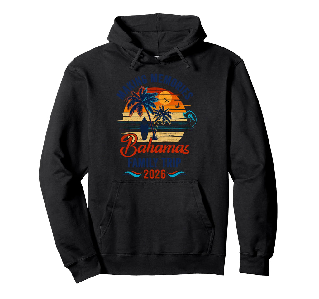Bahamas Family Vacation 2026 Making Hoodie - Custom Art Print for Adults - T-Shirt, Sweatshirt, Hoodie