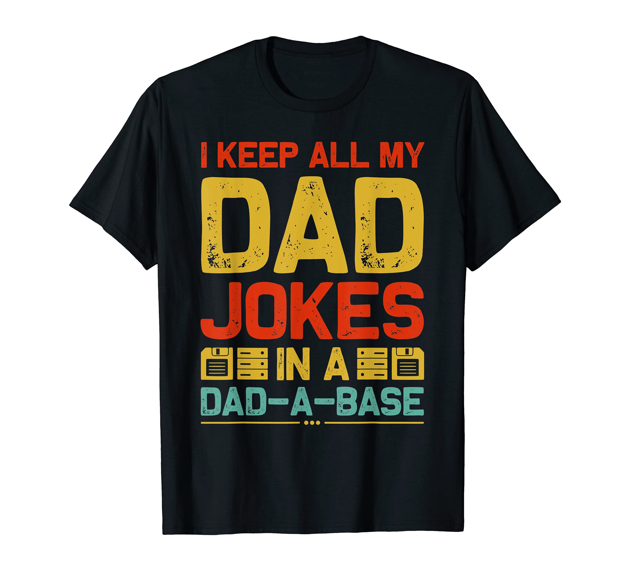 I Keep All My Dad Jokes Dad Base T-Shirt - Trendy Graphic for Adults - T-Shirt, Sweatshirt, Hoodie