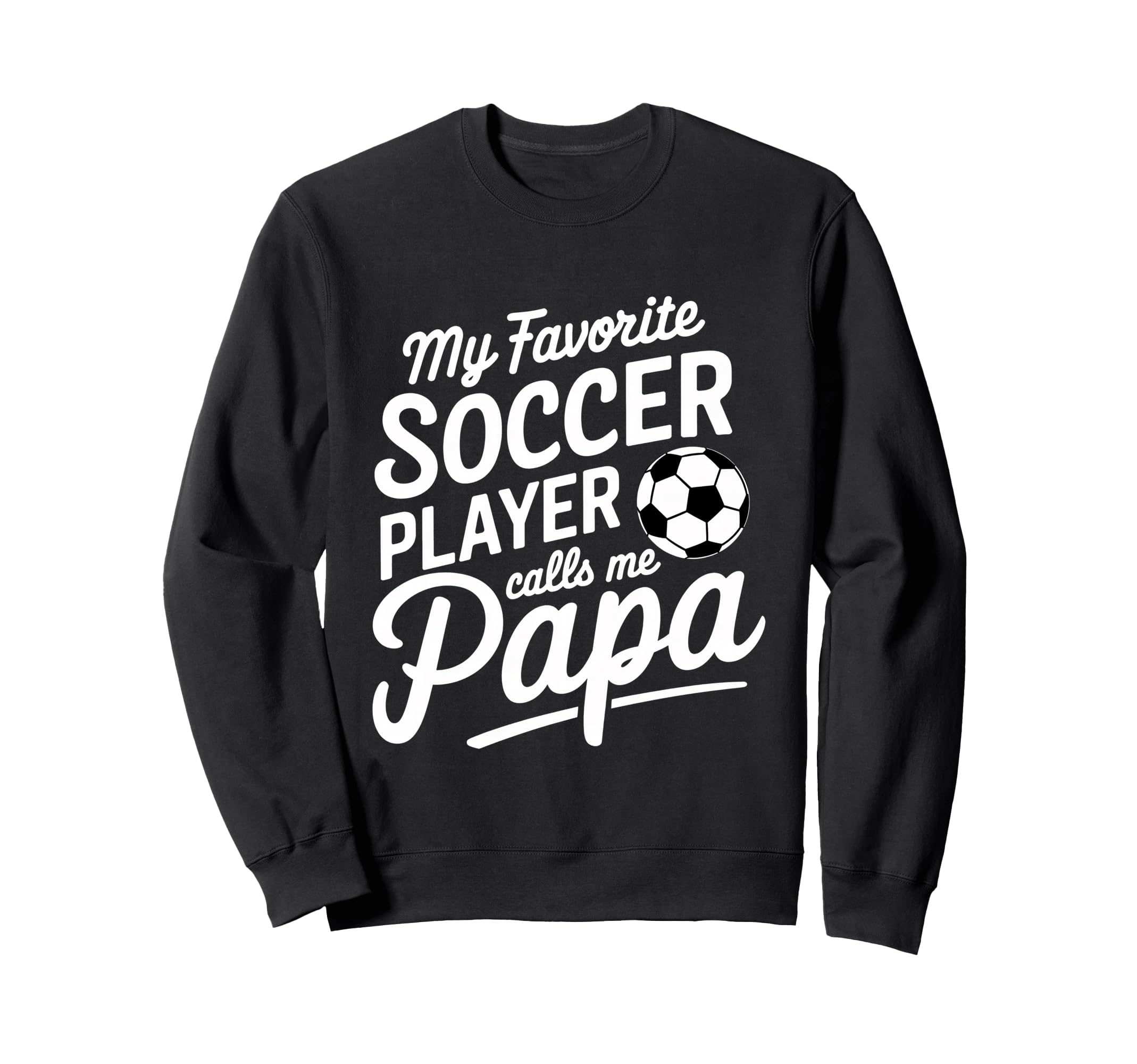 My Favorite Soccer Player Calls Me Sweatshirt - Custom Art Print Men Women - T-Shirt, Sweatshirt, Hoodie