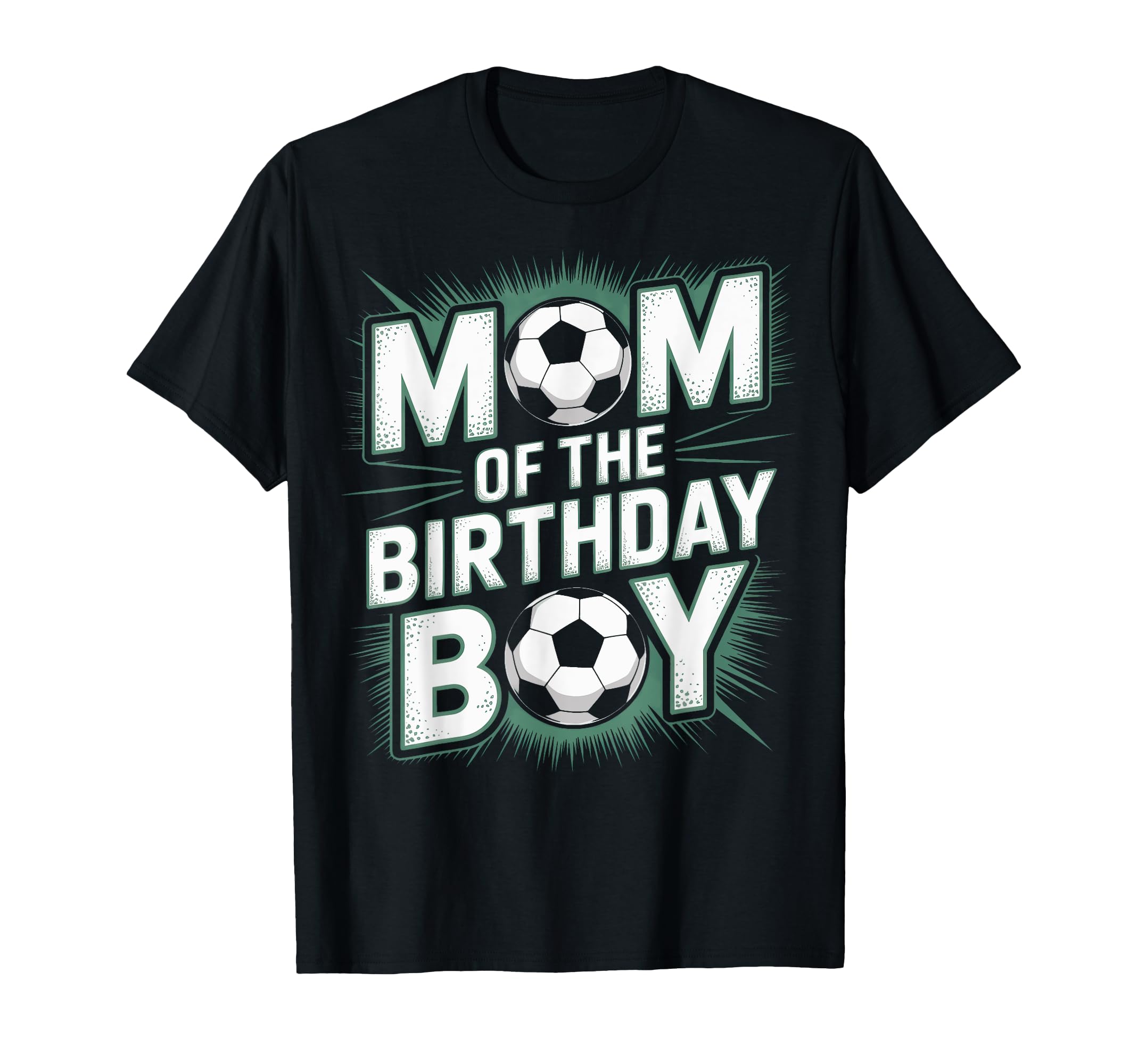 Soccer Birthday Mom Soccer Fans Party T-Shirt - Trendy Graphic Men Women - T-Shirt, Sweatshirt, Hoodie