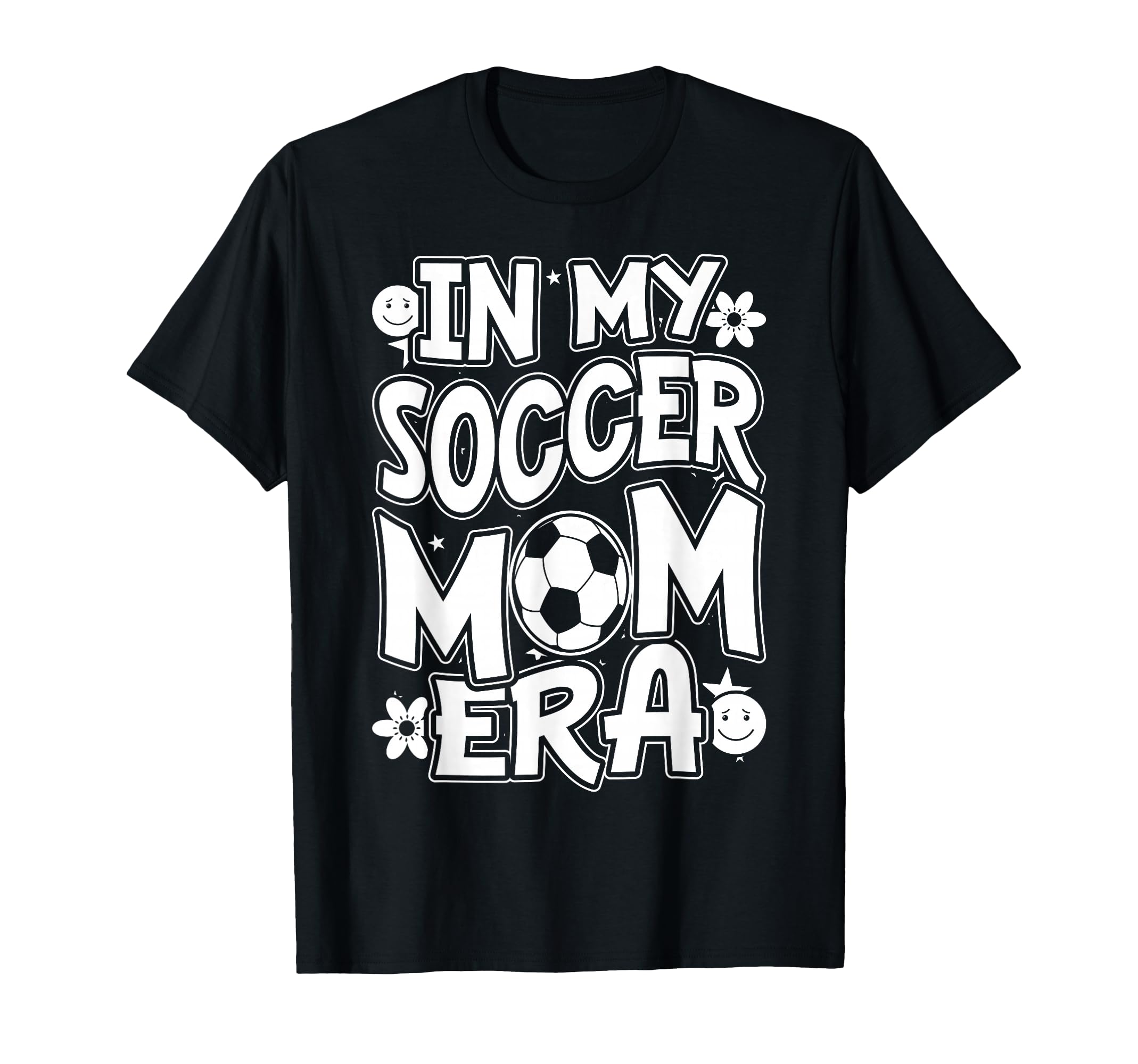 My Soccer Mom Era Funny Soccer T-Shirt - Casual Everyday Wear Men Women - T-Shirt, Sweatshirt, Hoodie