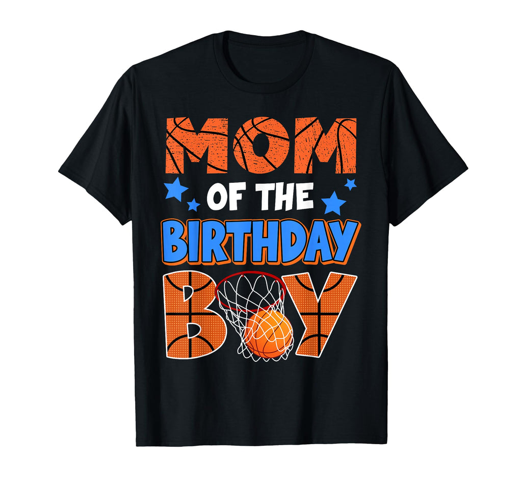 Basketball Mom Birthday Family T-Shirt - Casual Everyday Wear Unisex - T-Shirt, Sweatshirt, Hoodie