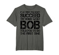 Bob Name Funny Birthday Personalized Dad T-Shirt - Graphic Print Unisex - T-Shirt, Sweatshirt, Hoodie