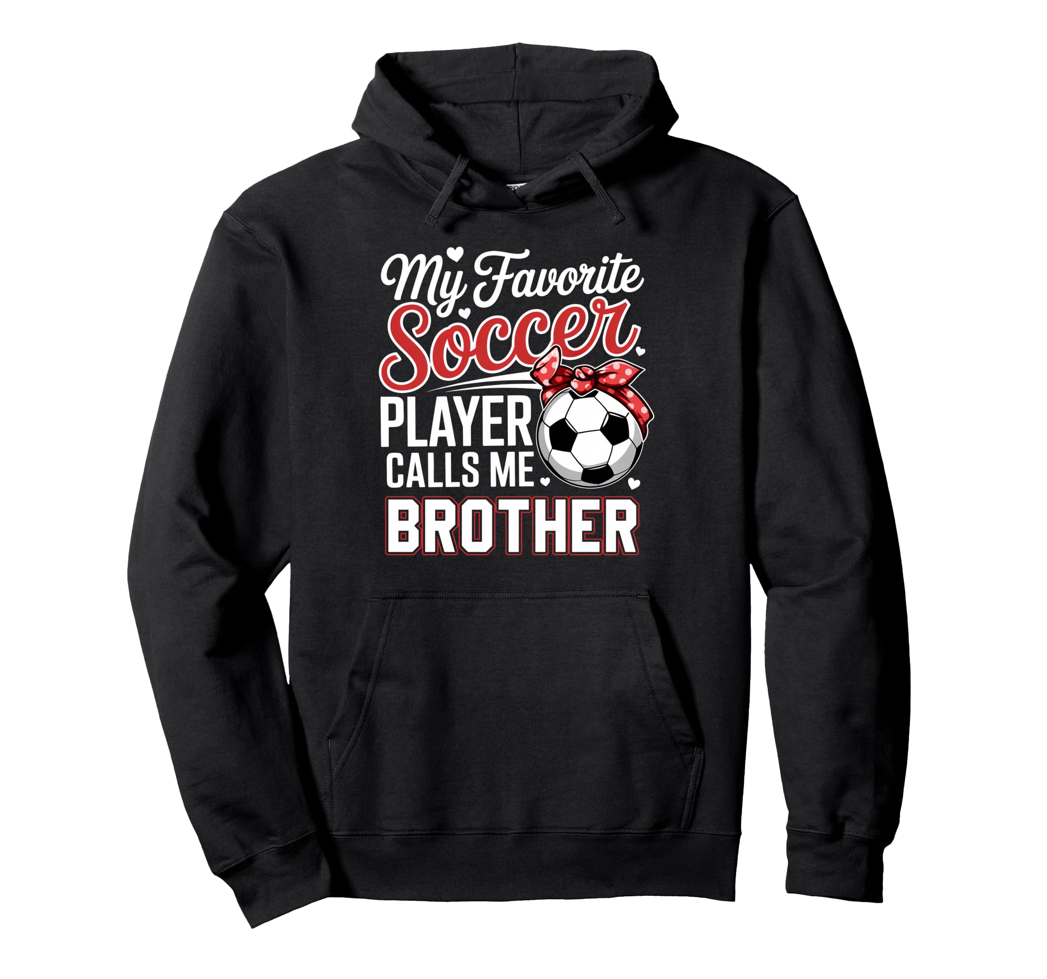 My Favorite Soccer Player Calls Me Hoodie - Casual Everyday Wear Men Women - T-Shirt, Sweatshirt, Hoodie