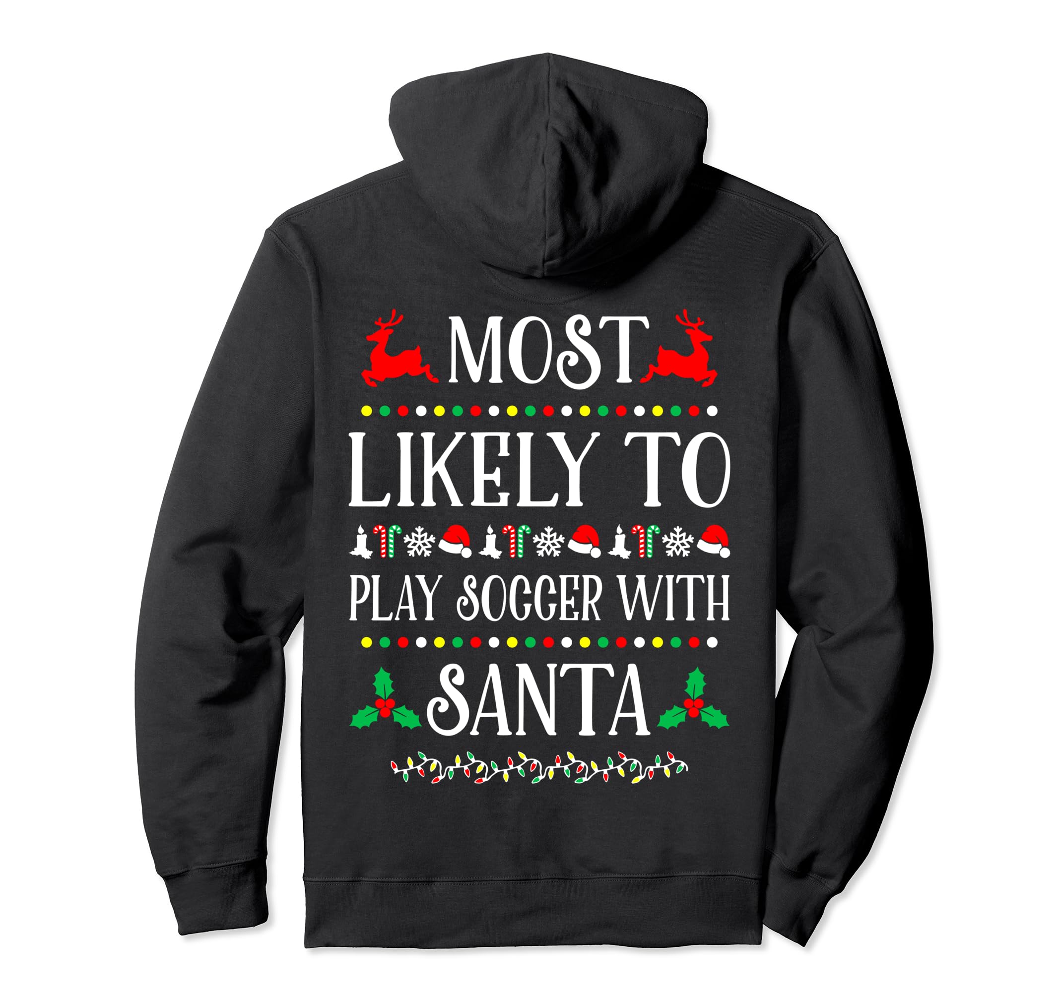 Most Likely To Play Soccer Santa Hoodie - Aesthetic Graphic Men Women - T-Shirt, Sweatshirt, Hoodie