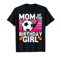 Soccer Birthday Birthday Mom Soccer T-Shirt - Unique Graphic Unisex - T-Shirt, Sweatshirt, Hoodie