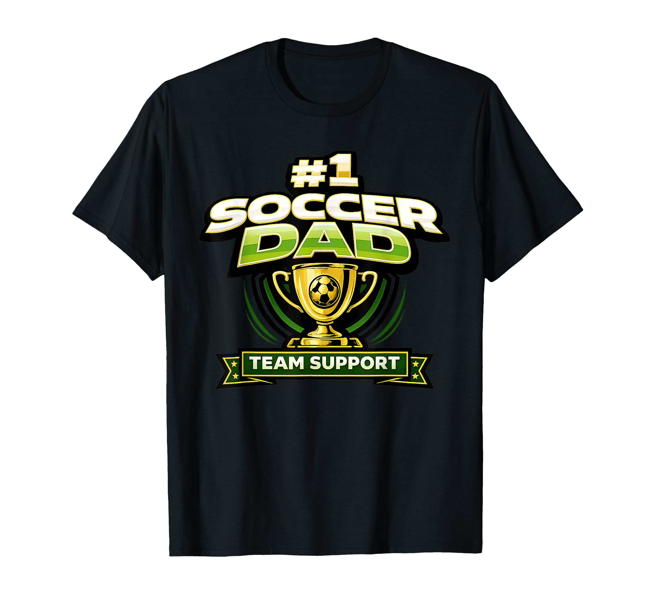 Soccer Dad 1 Team Support Fathers T-Shirt - Trendy Graphic Men Women - T-Shirt, Sweatshirt, Hoodie