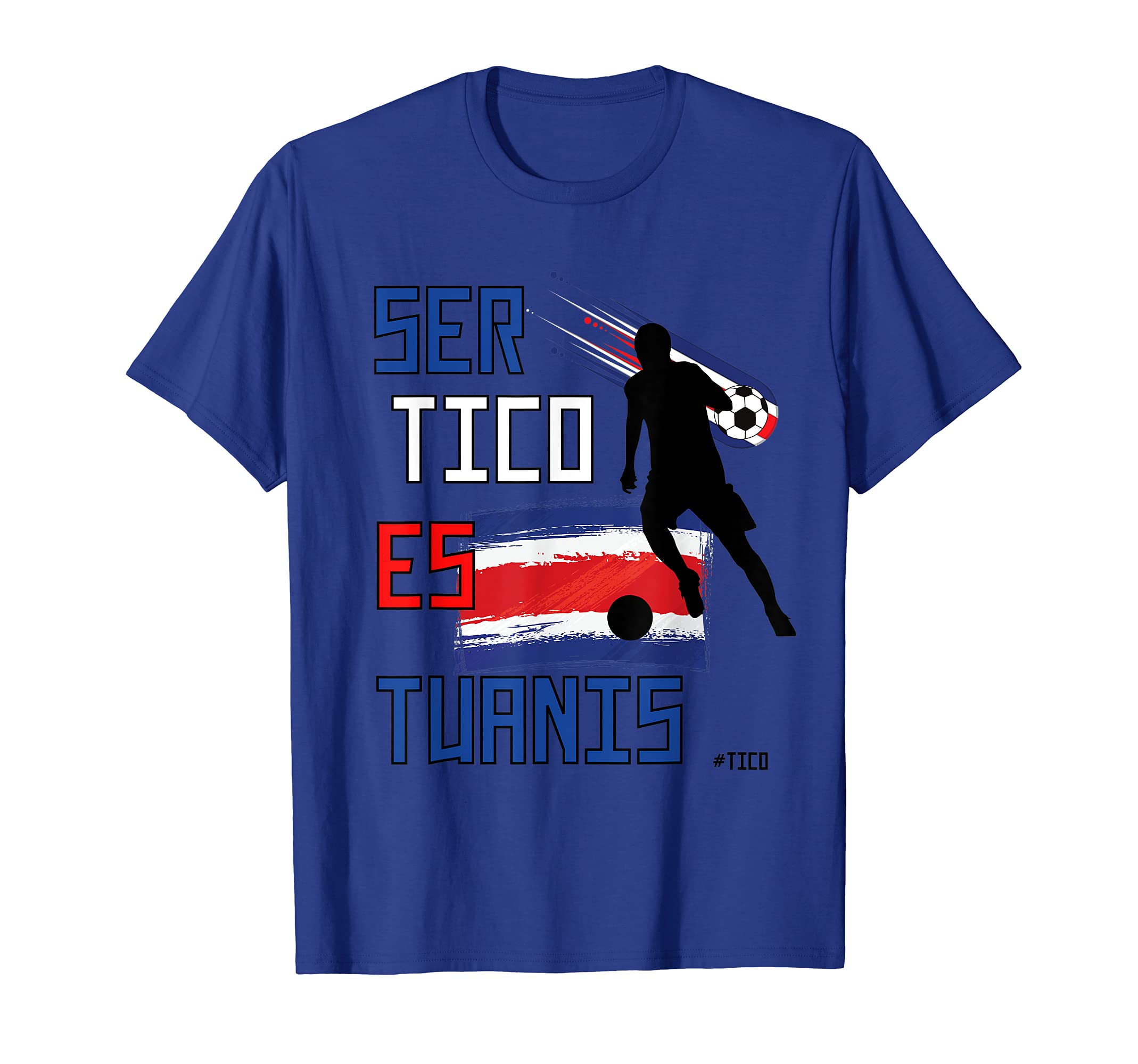 Ser Tico Es Tuanis Costa Rica Soccer T-Shirt - Graphic Print for Adults - T-Shirt, Sweatshirt, Hoodie