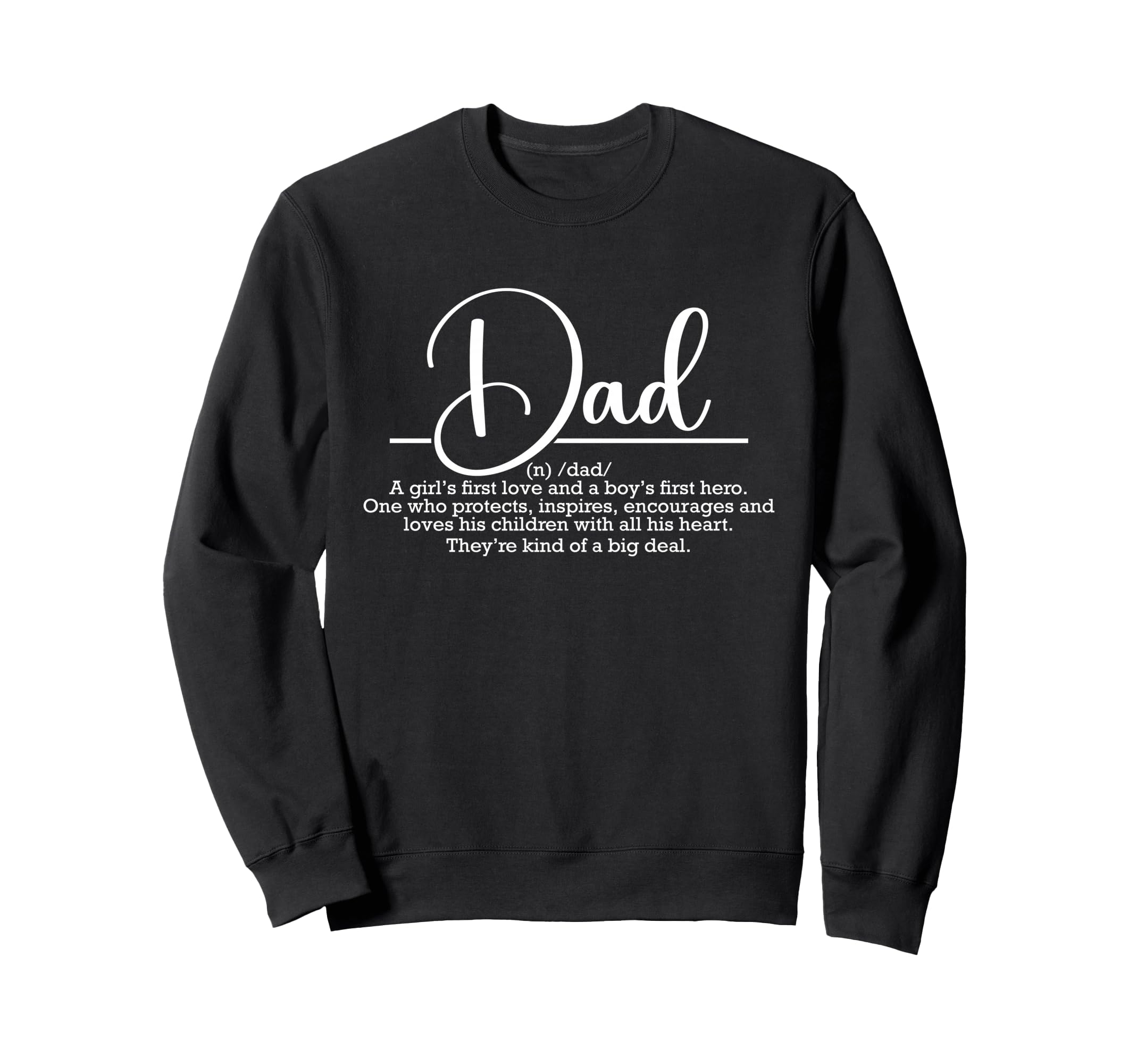 Best Dad Definition Funny Sweatshirt - Fun Novelty Design for Adults - T-Shirt, Sweatshirt, Hoodie
