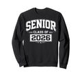 Senior Graduation School Class Sweatshirt - Casual Everyday Wear Unisex - T-Shirt, Sweatshirt, Hoodie