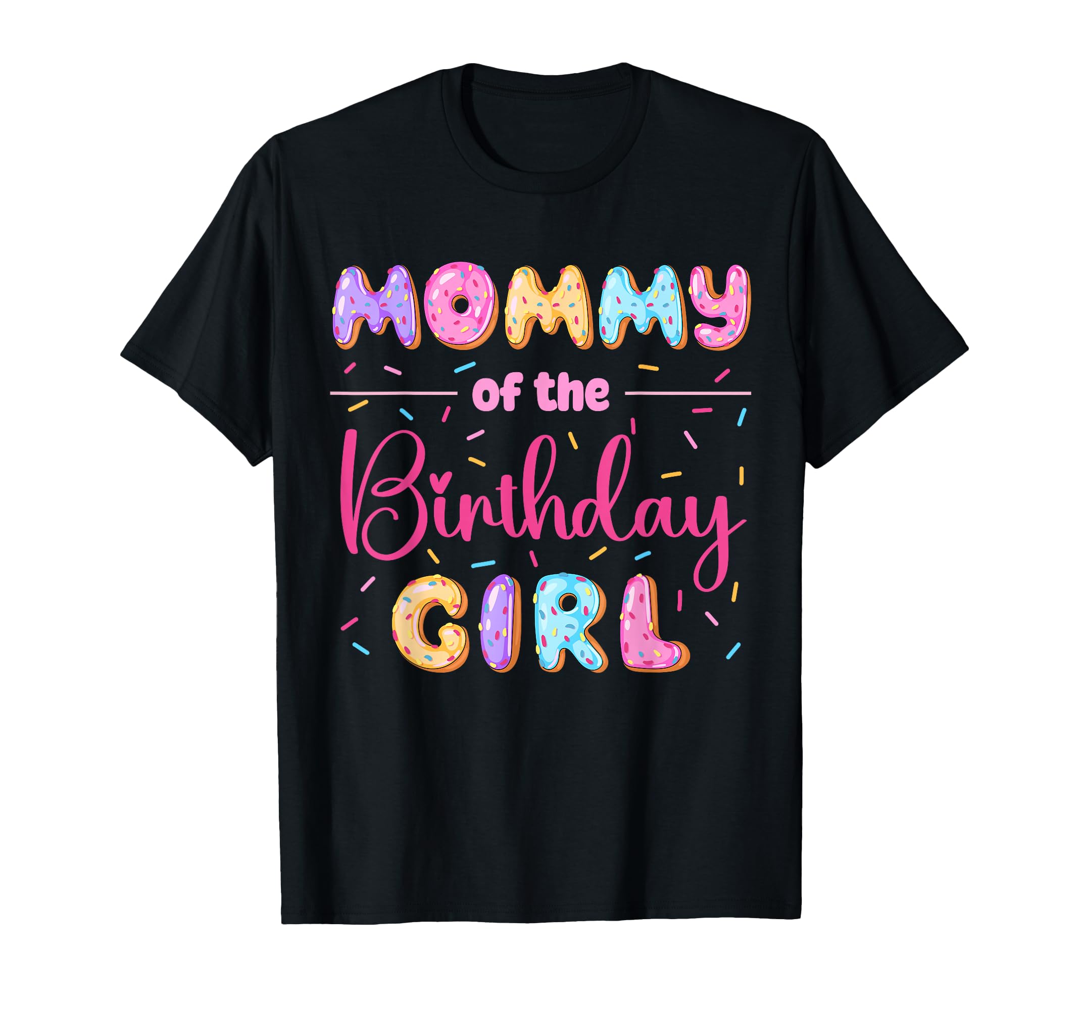 Mom Birthday Donut Party Doughnut T-Shirt - Casual Everyday Wear Unisex - T-Shirt, Sweatshirt, Hoodie