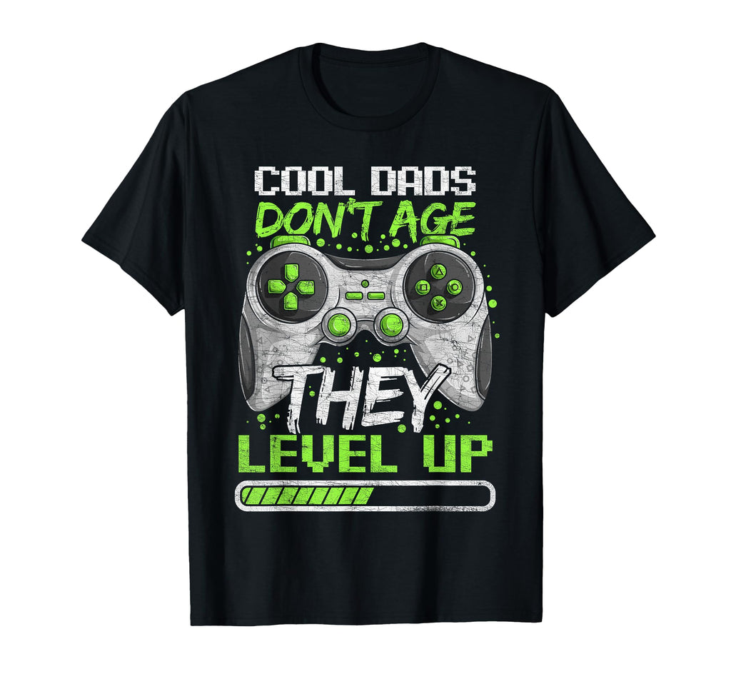 Fathers Day Dads Dont Age Gamer Dad T-Shirt - Casual Everyday Wear Unisex - T-Shirt, Sweatshirt, Hoodie