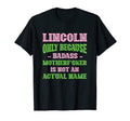 Badass Lincoln Name Unique Nickname T-Shirt - Streetwear Style for Adults - T-Shirt, Sweatshirt, Hoodie