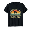 Basketball Dad Just Like Normal Dad Only T-Shirt - Streetwear Style Unisex - T-Shirt, Sweatshirt, Hoodie