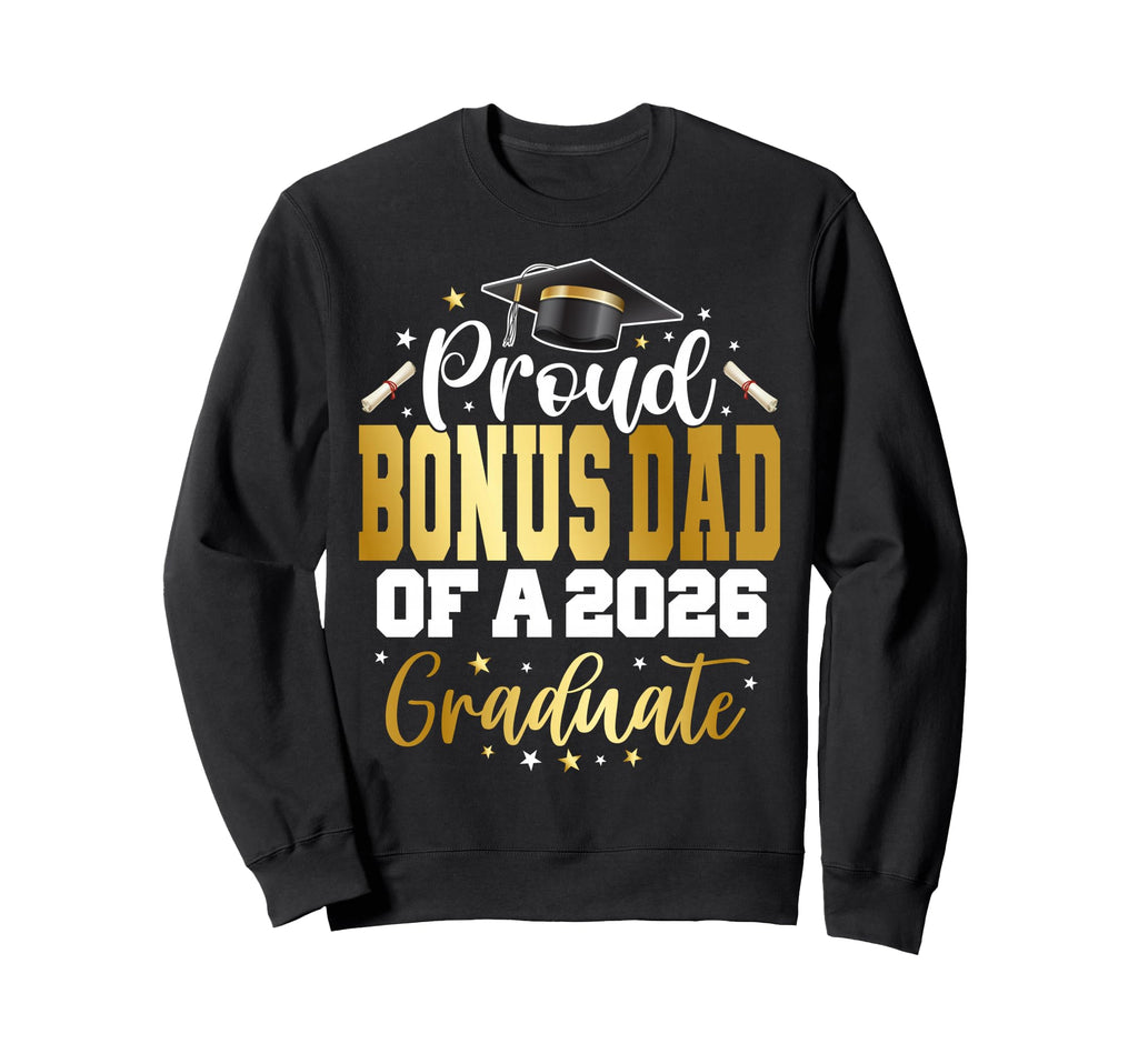 Senior 2026 Proud Bonus Dad Class Sweatshirt - Minimalist Print Men Women - T-Shirt, Sweatshirt, Hoodie
