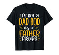 Its Not Dad Bod Its Father Figure T-Shirt - Trendy Graphic Men Women - T-Shirt, Sweatshirt, Hoodie