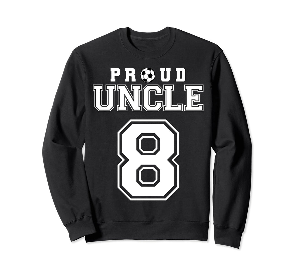 Number 8 Custom Proud Soccer Futbol Sweatshirt - Fun Novelty Design Unisex - T-Shirt, Sweatshirt, Hoodie