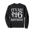 Its My Six 6Th Birthday Soccer Bday Sweatshirt - Fun Novelty Design Unisex - T-Shirt, Sweatshirt, Hoodie