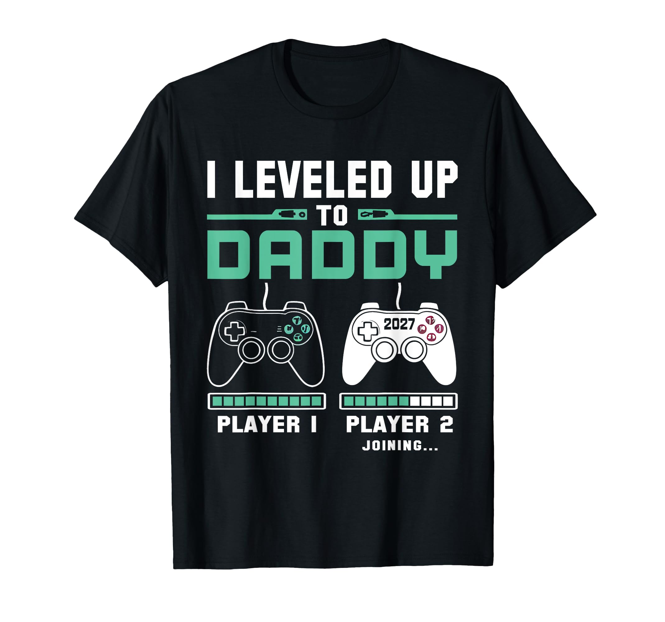 Im Going To Be Daddy 2027 I Leveled T-Shirt - Custom Art Print for Adults - T-Shirt, Sweatshirt, Hoodie