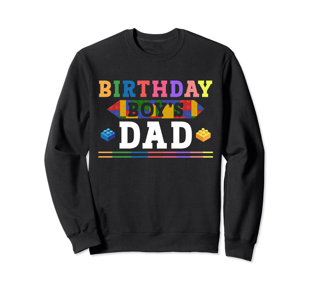 Birthday Dad Building Blocks Sweatshirt - Fun Novelty Design Men Women - T-Shirt, Sweatshirt, Hoodie