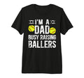 Mens Busy Raising Ballers Softball Dad T-Shirt - Graphic Print Men Women - T-Shirt, Sweatshirt, Hoodie