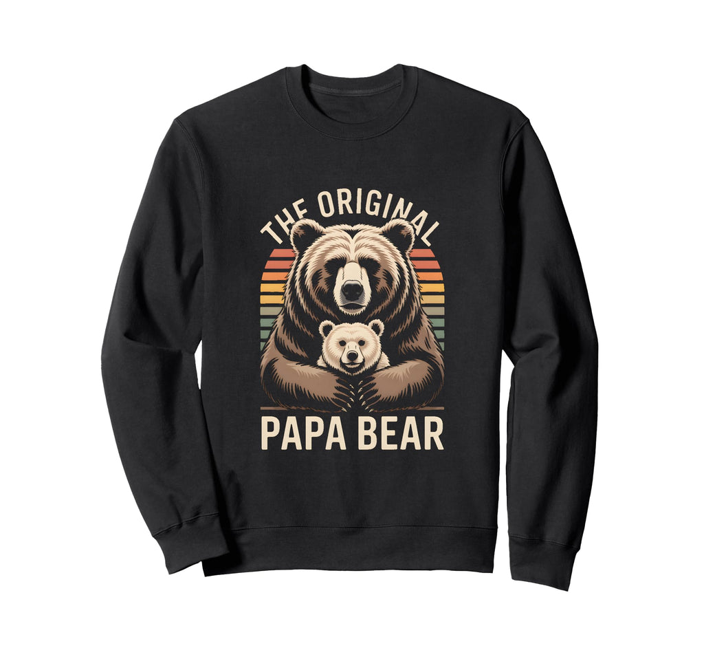 Original Papa Bear Family Sweatshirt - Trendy Graphic Unisex - T-Shirt, Sweatshirt, Hoodie